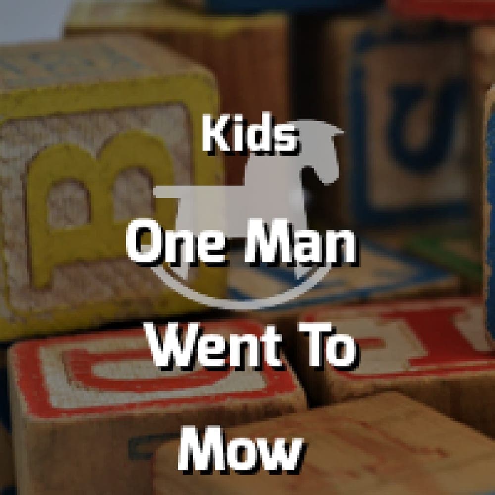 Kids - One Man Went To Mow