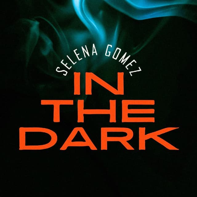 Selena Gomez - In The Dark