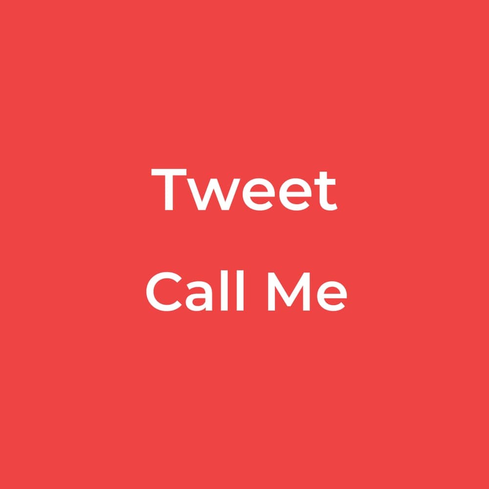 Tweet - Call Me