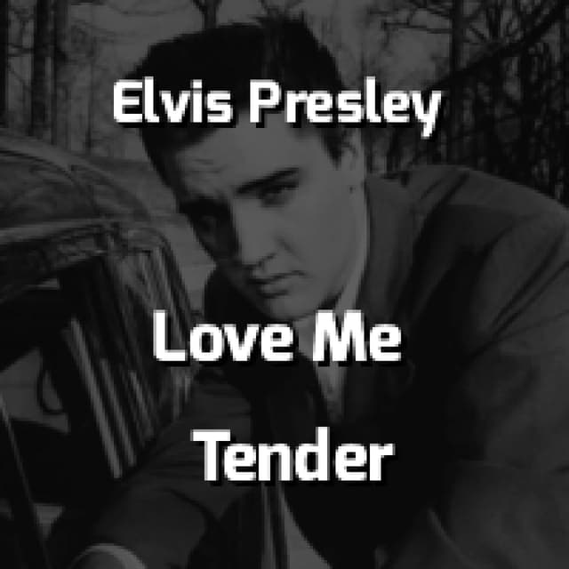 Love Me Tender