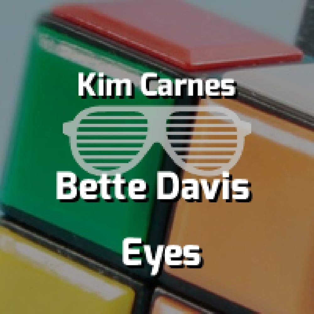 Kim Carnes - Bette Davis Eyes