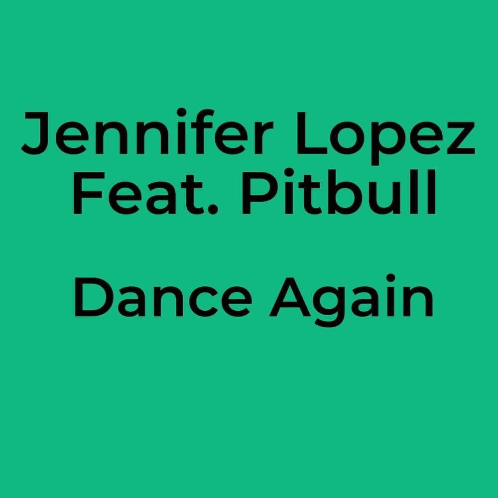 Jennifer Lopez Feat. Pitbull - Dance Again