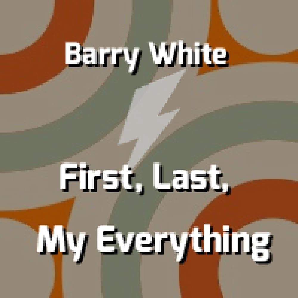 Barry White - You're The First, The Last, My Everything