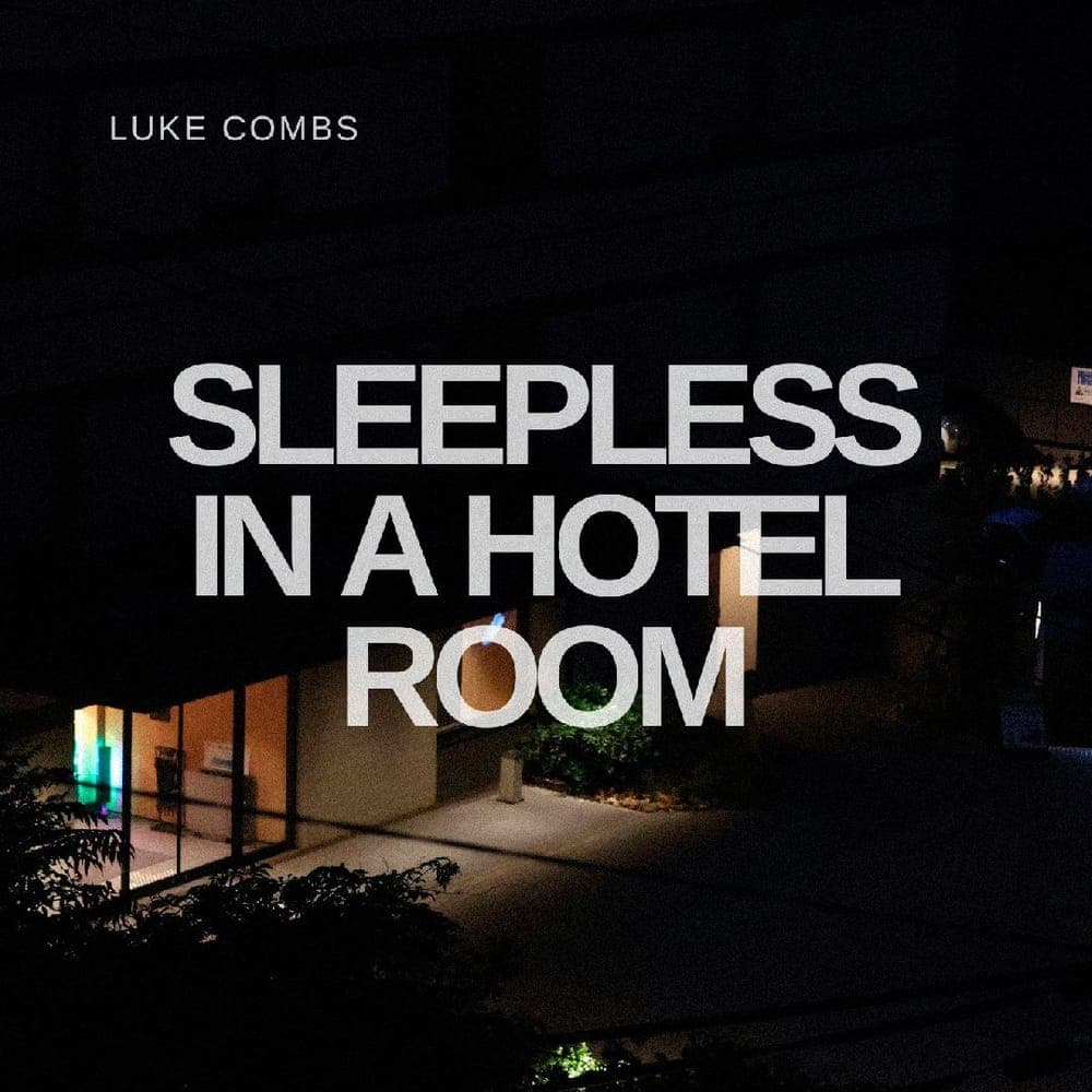 Luke Combs - Sleepless In A Hotel Room