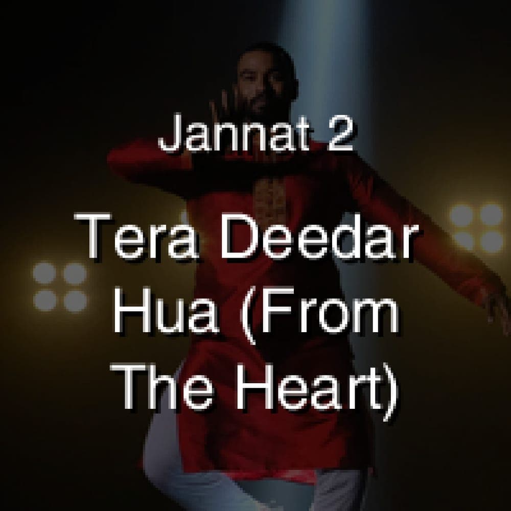 Jannat 2 - Tera Deedar Hua (From The Heart)