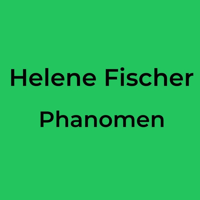 Helene Fischer - Phanomen