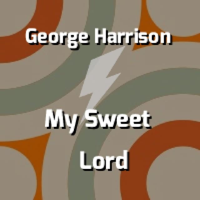 George Harrison - My Sweet Lord