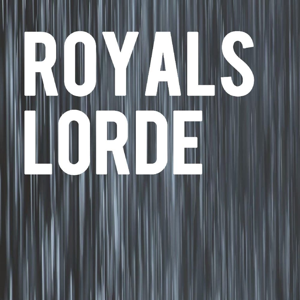 Lorde - Royals