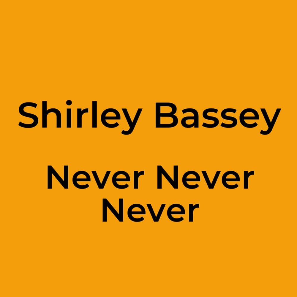 Shirley Bassey - Never Never Never