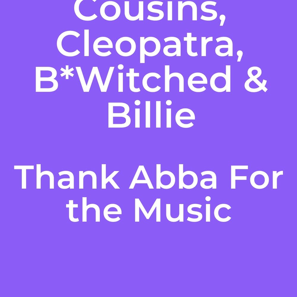 Steps, Tina Cousins, Cleopatra, B*Witched & Billie - Thank Abba For the Music