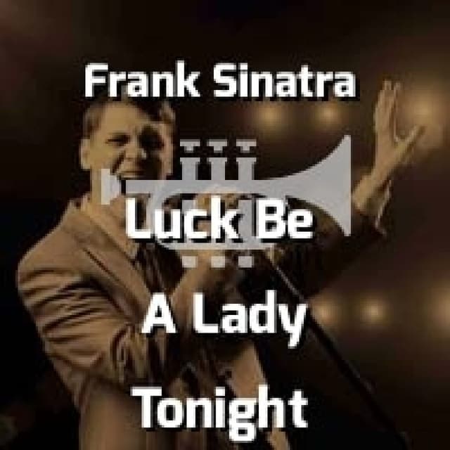 Frank Sinatra - Luck Be A Lady Tonight