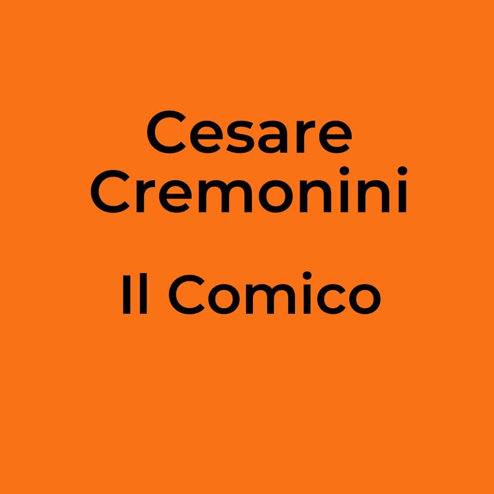 Cesare Cremonini - Il Comico