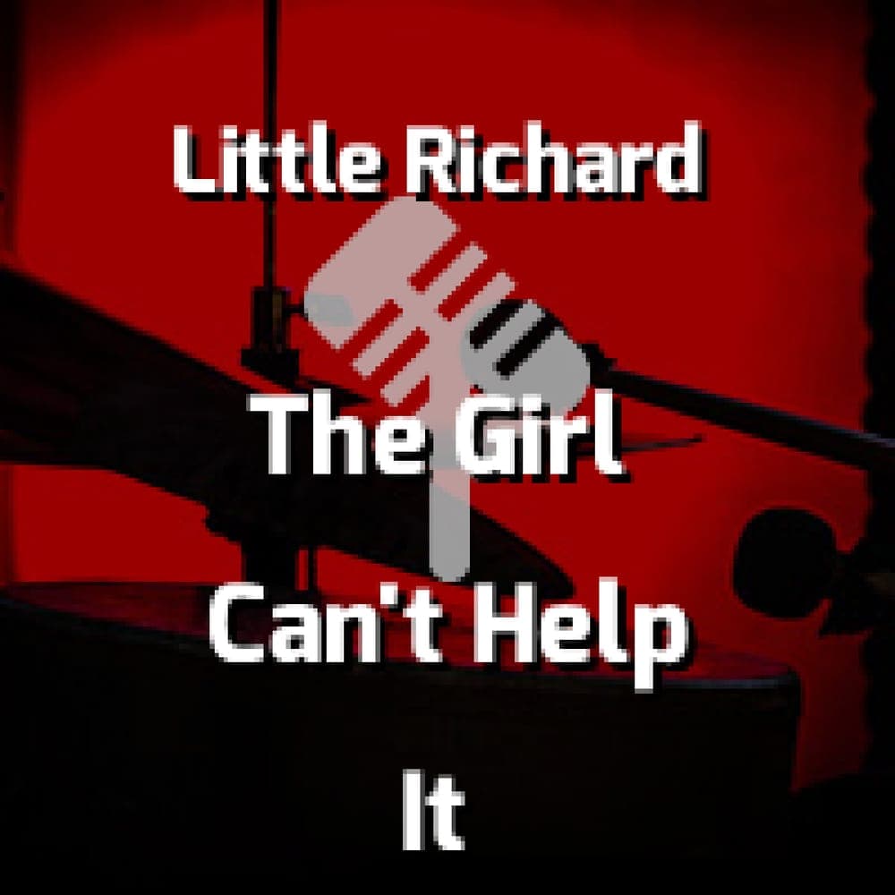 Little Richard - The Girl Can't Help It