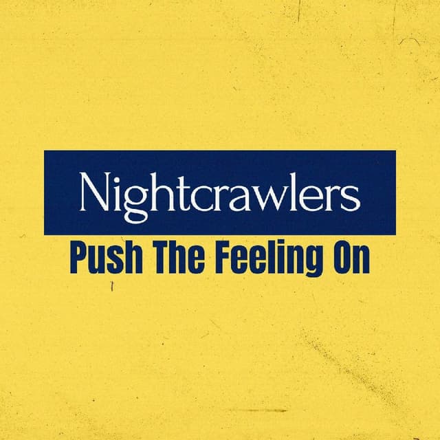 Nightcrawlers - Push The Feeling On