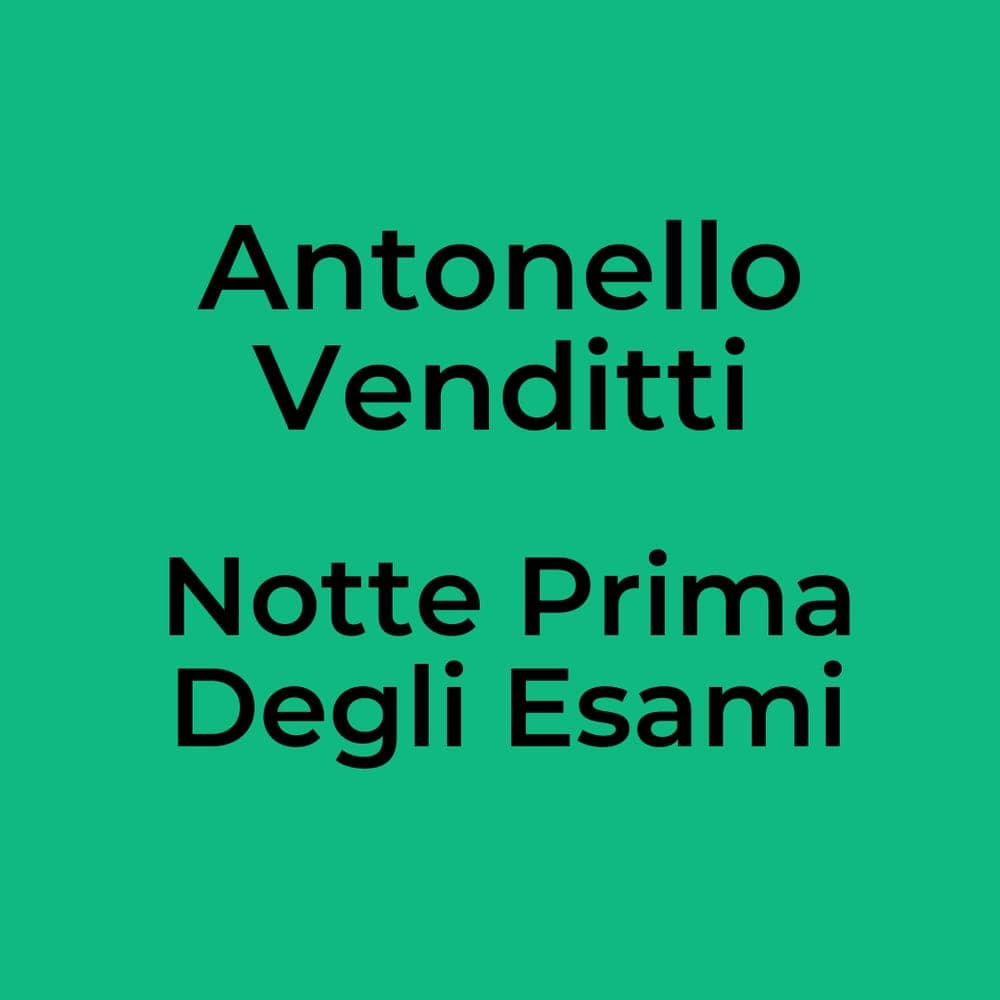 Antonello Venditti - Notte Prima Degli Esami