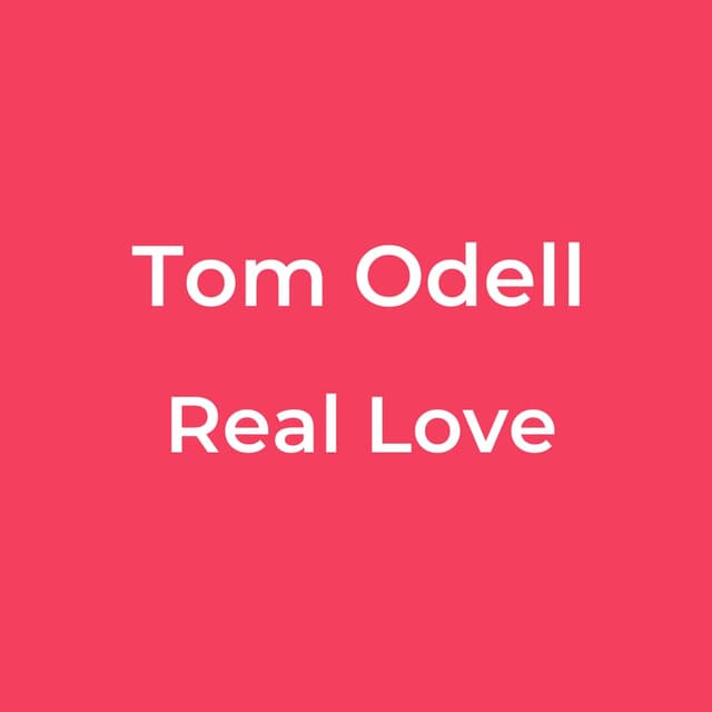 Tom Odell - Real Love