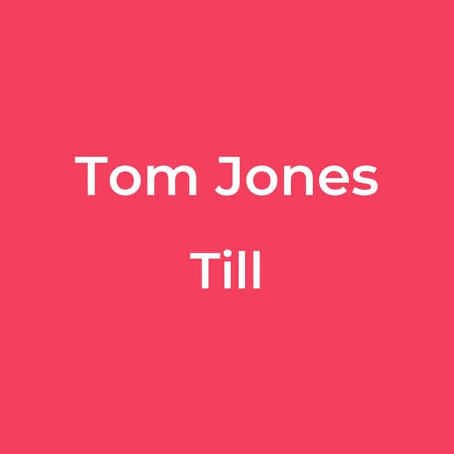 Tom Jones - Till