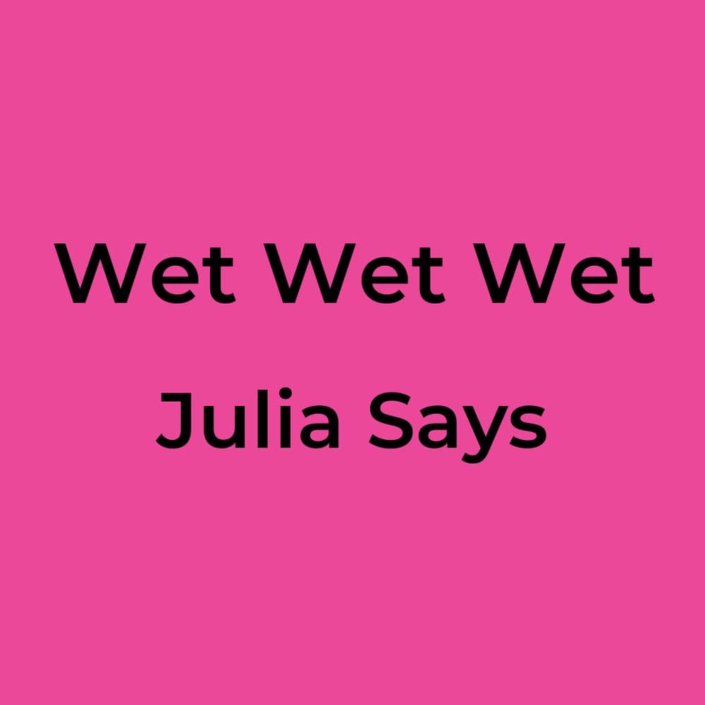 Wet Wet Wet - Julia Says
