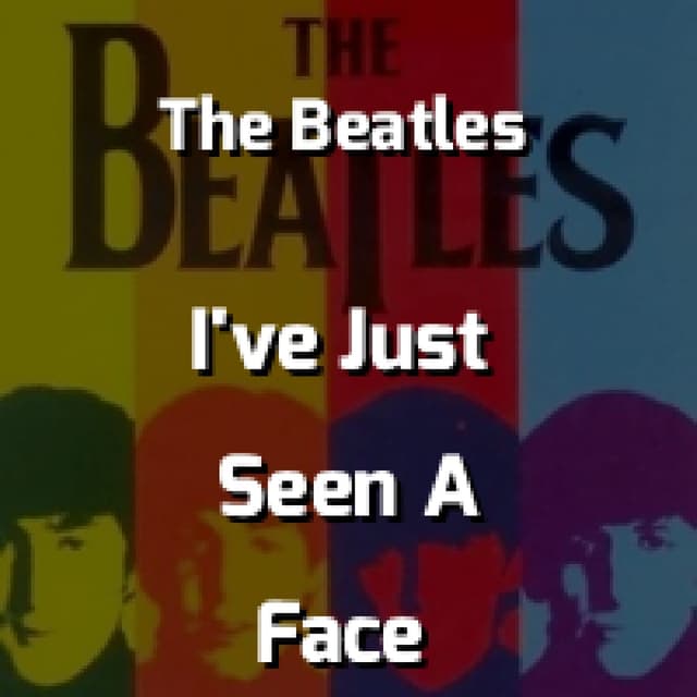 I've Just Seen A Face