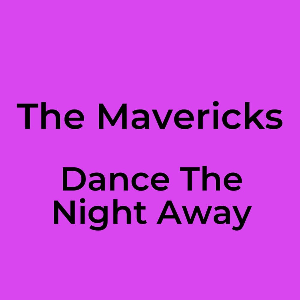 The Mavericks - Dance The Night Away