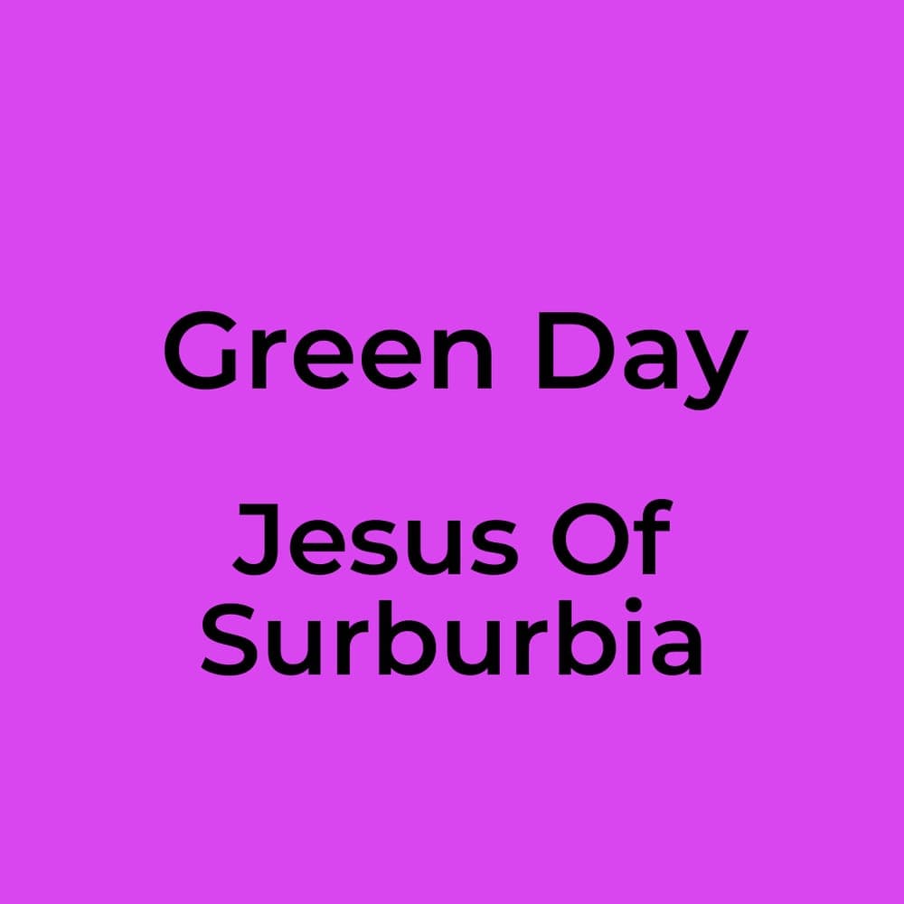 Green Day - Jesus Of Surburbia