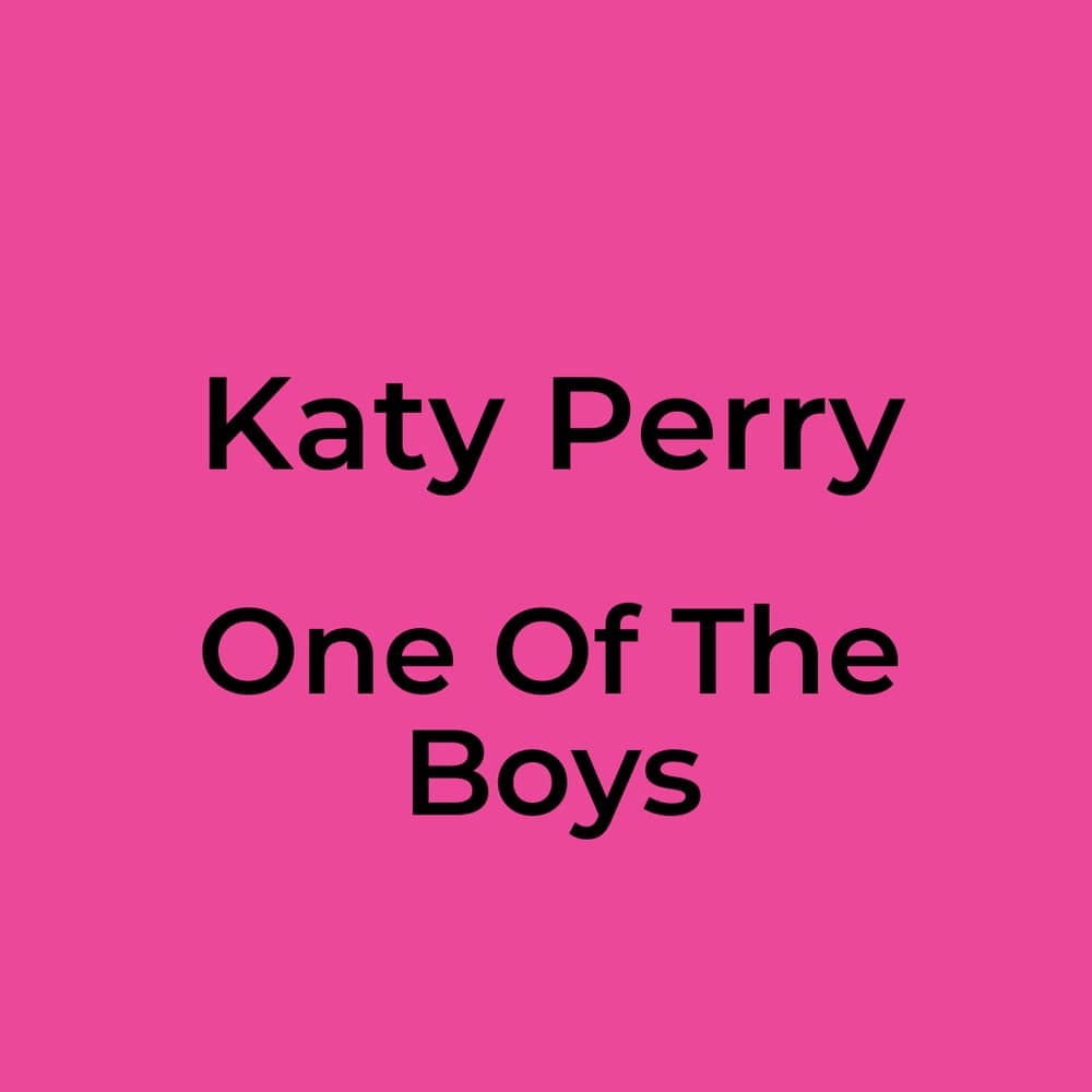 Katy Perry - One Of The Boys