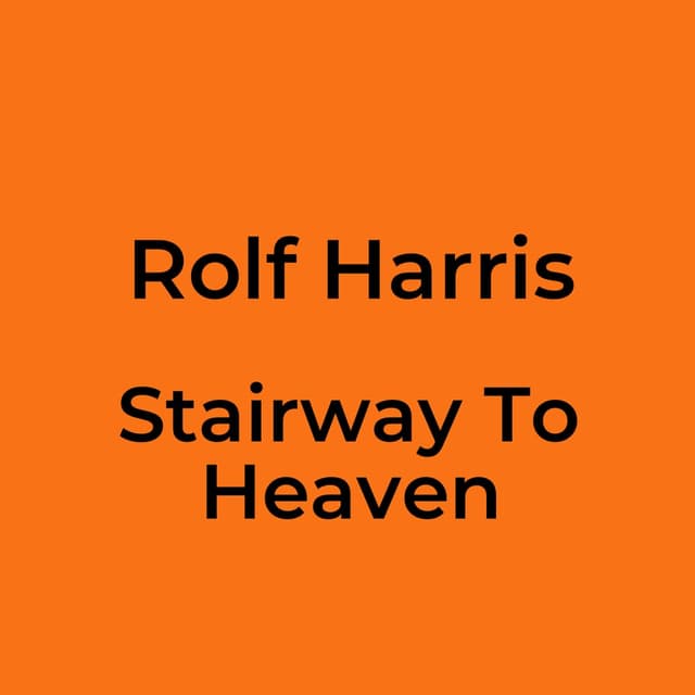 Rolf Harris - Stairway To Heaven