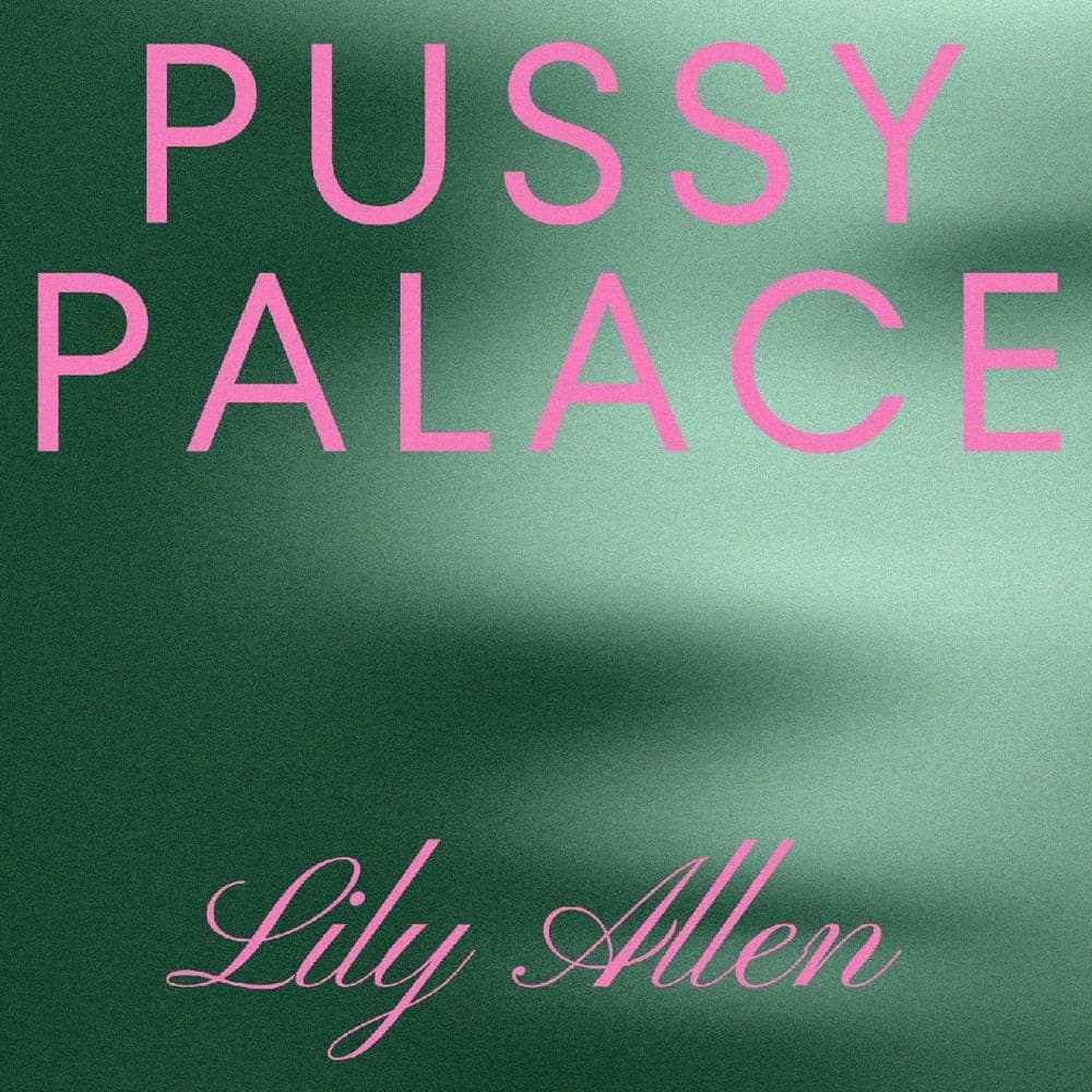 Lily Allen - Pussy Palace
