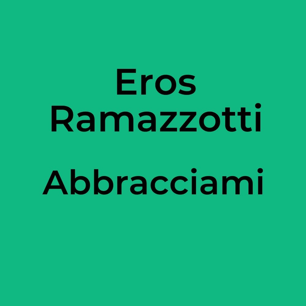 Eros Ramazzotti - Abbracciami