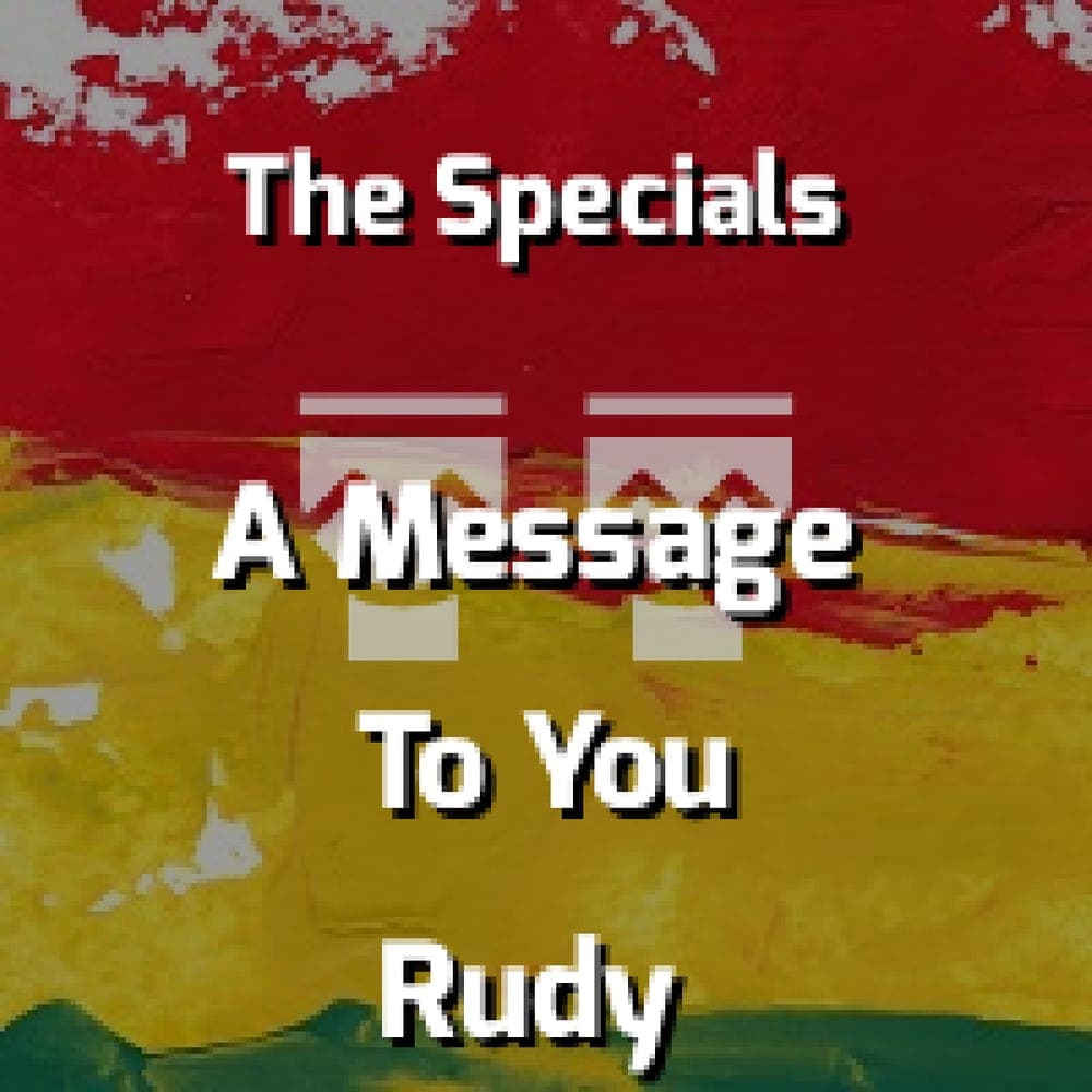 The Specials - A Message To You Rudy