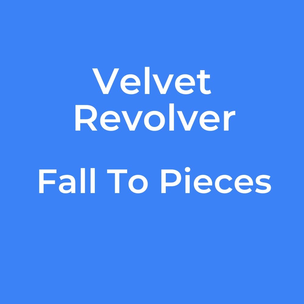 Velvet Revolver - Fall To Pieces
