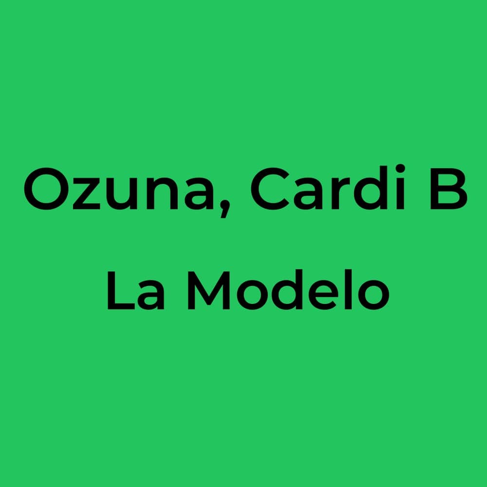 Ozuna, Cardi B - La Modelo