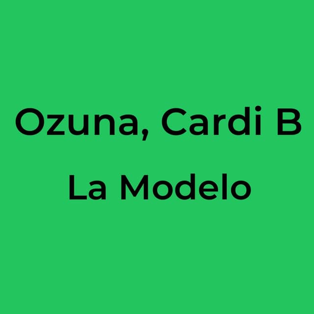 Ozuna, Cardi B - La Modelo