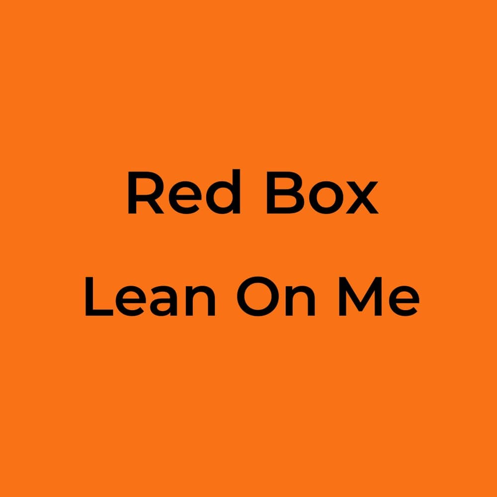 Red Box - Lean On Me