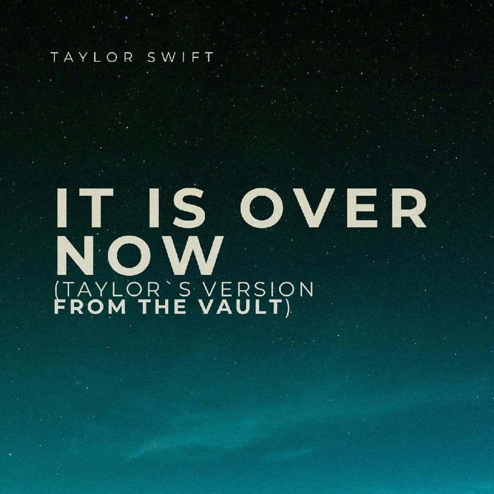Taylor Swift - It Is Over Now (Taylor`s Version From The Vault)