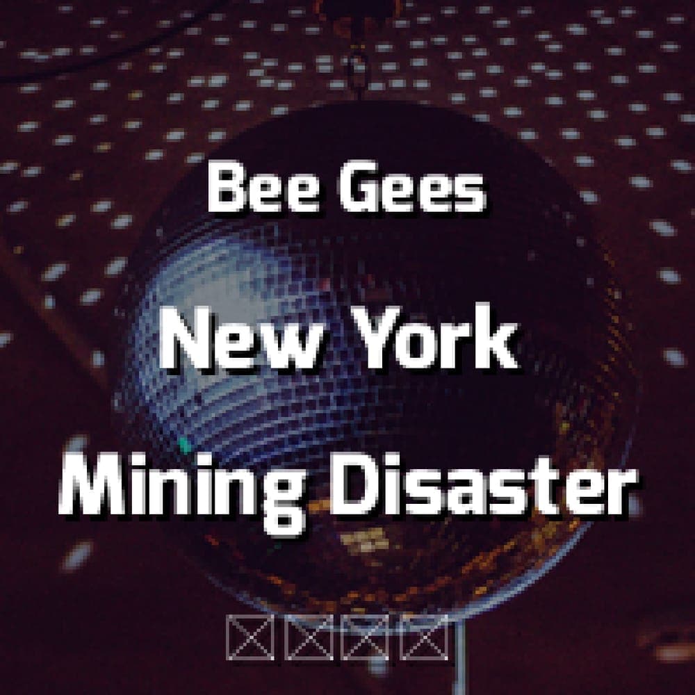 Bee Gees - New York Mining Disaster
