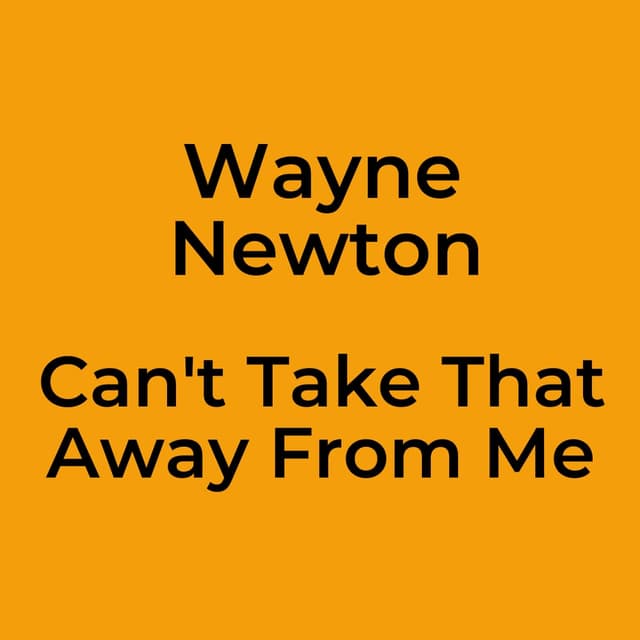 Wayne Newton - Can't Take That Away From Me
