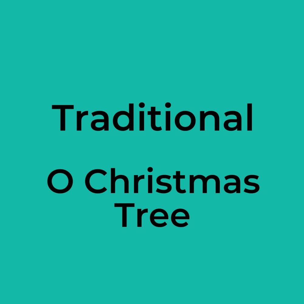 Traditional - O Christmas Tree