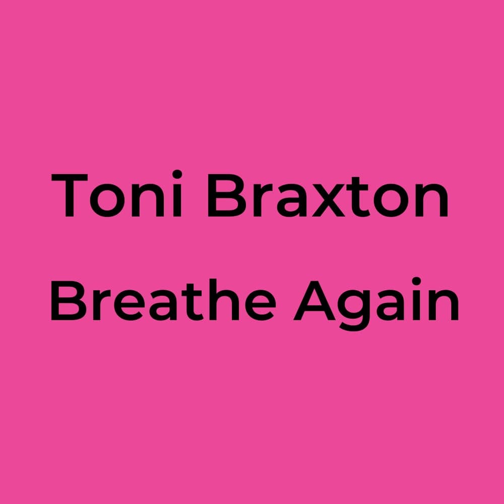 Toni Braxton - Breathe Again