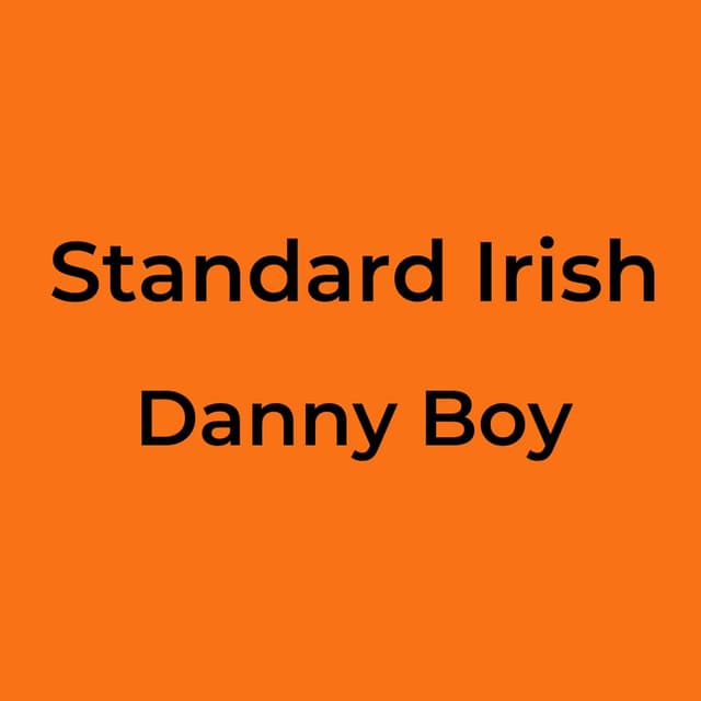 Standard Irish - Danny Boy