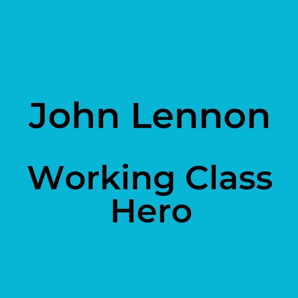 John Lennon - Working Class Hero
