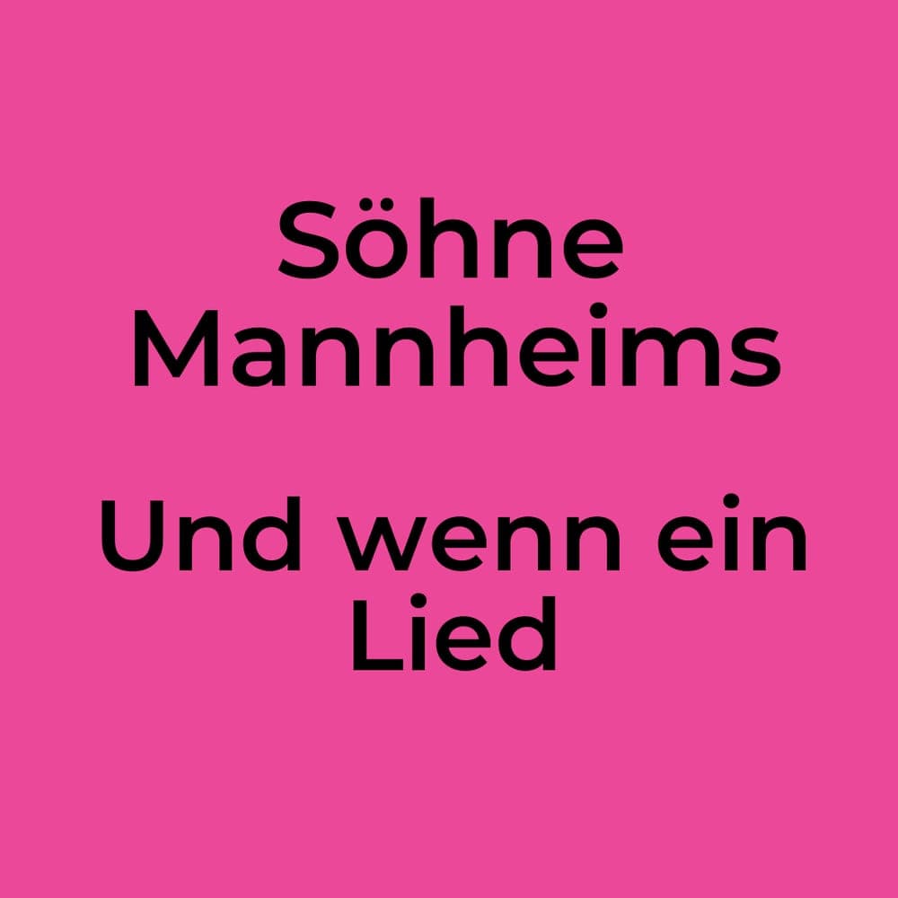 Söhne Mannheims - Und wenn ein Lied