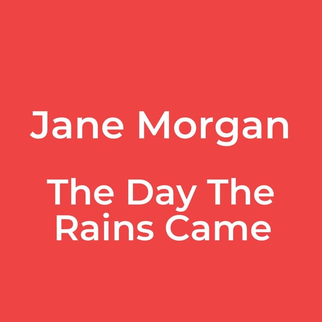 Jane Morgan - The Day The Rains Came