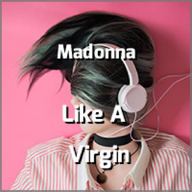 Madonna - Like A Virgin