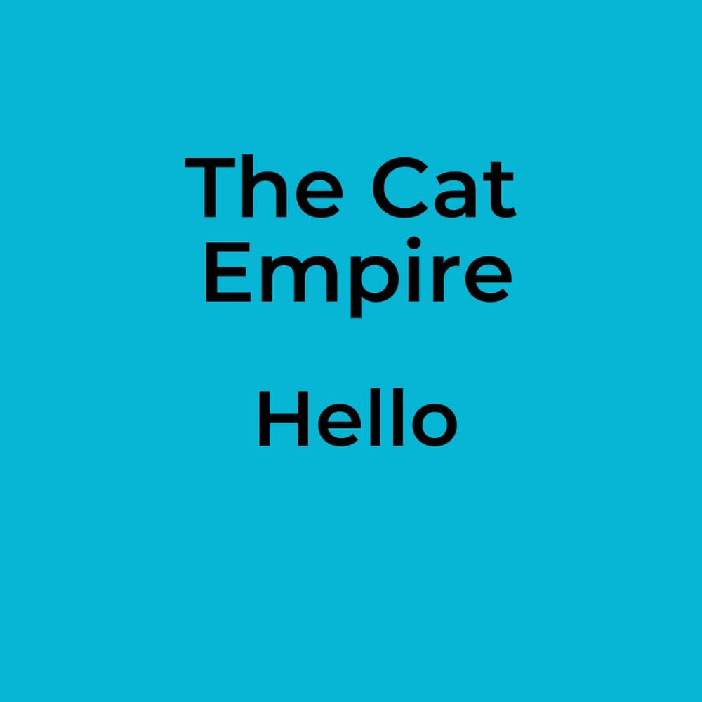 The Cat Empire - Hello