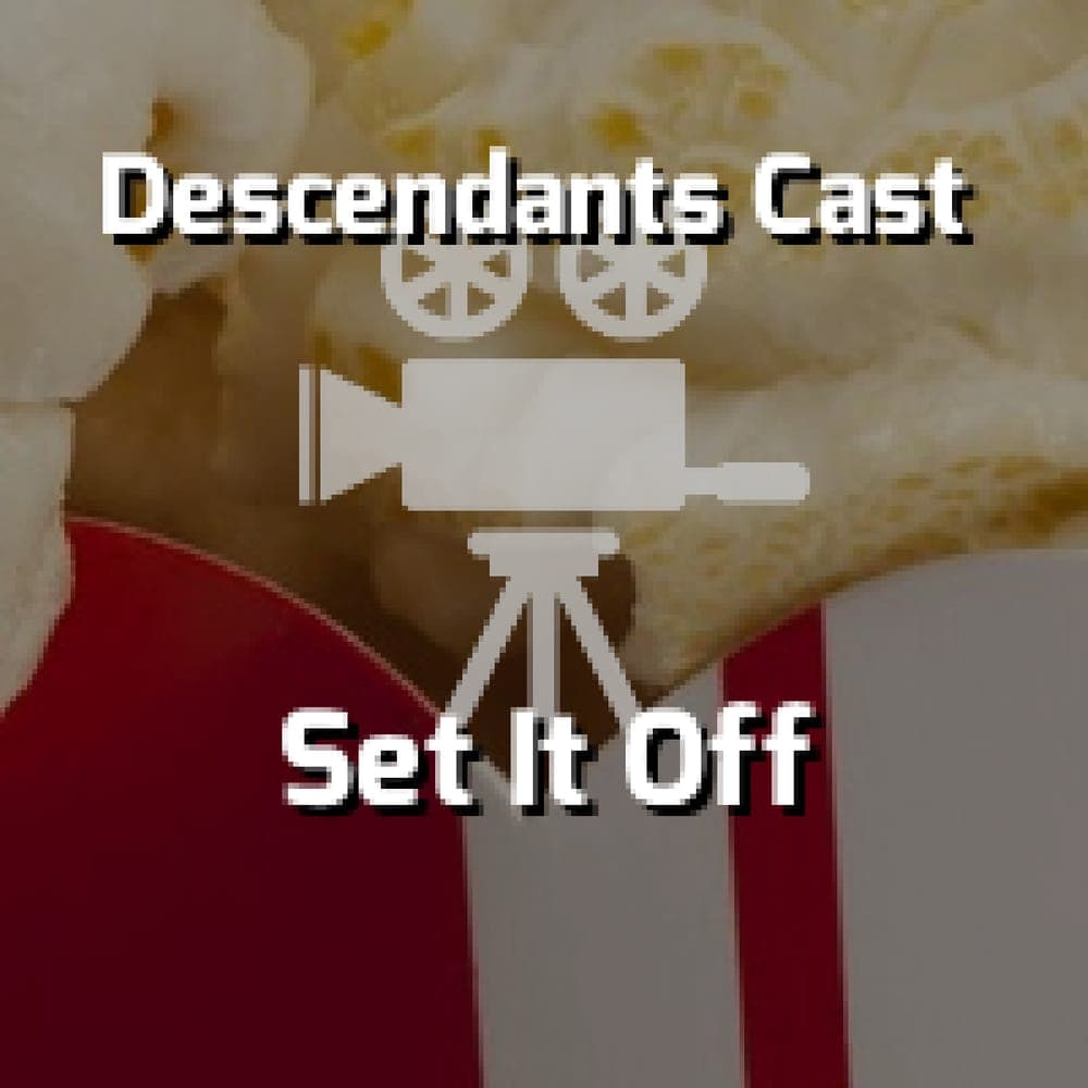 Descendants Cast - Set It Off