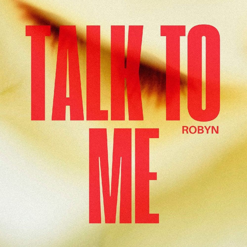 Robyn - Talk To Me