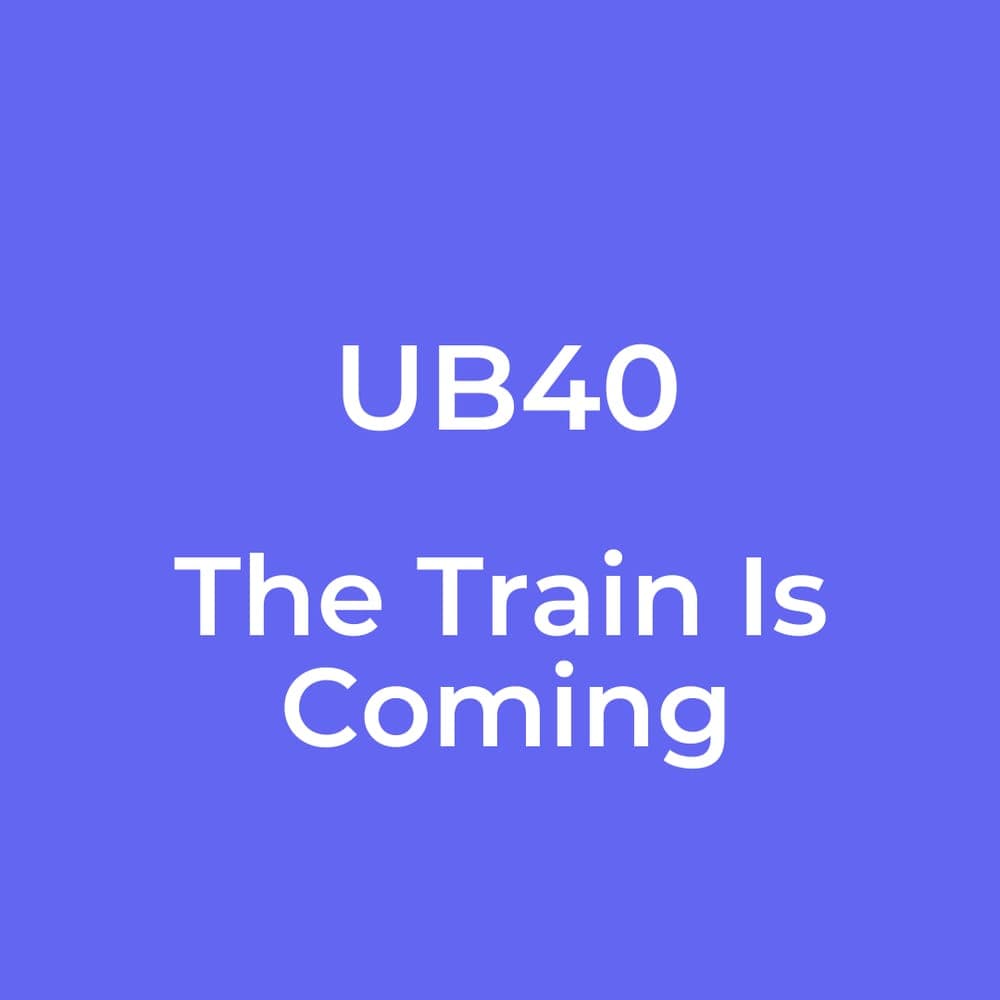 UB40 - The Train Is Coming