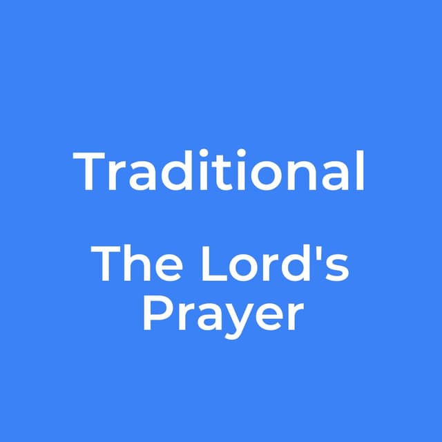 Traditional - The Lord's Prayer