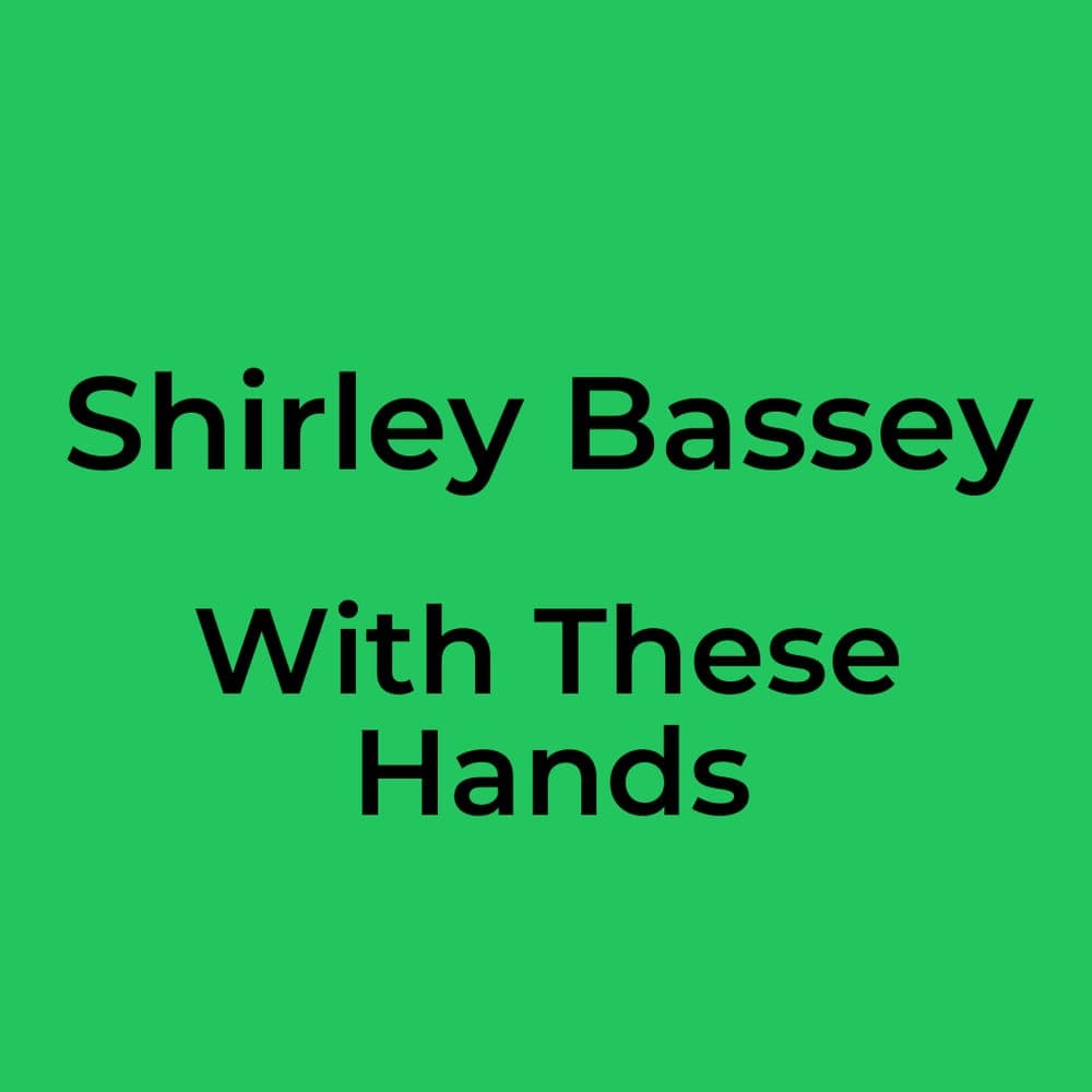 Shirley Bassey - With These Hands
